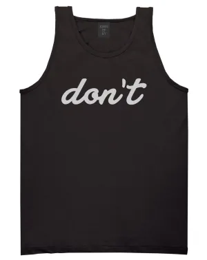 Dont Script Printed Mens Tank Top Shirt