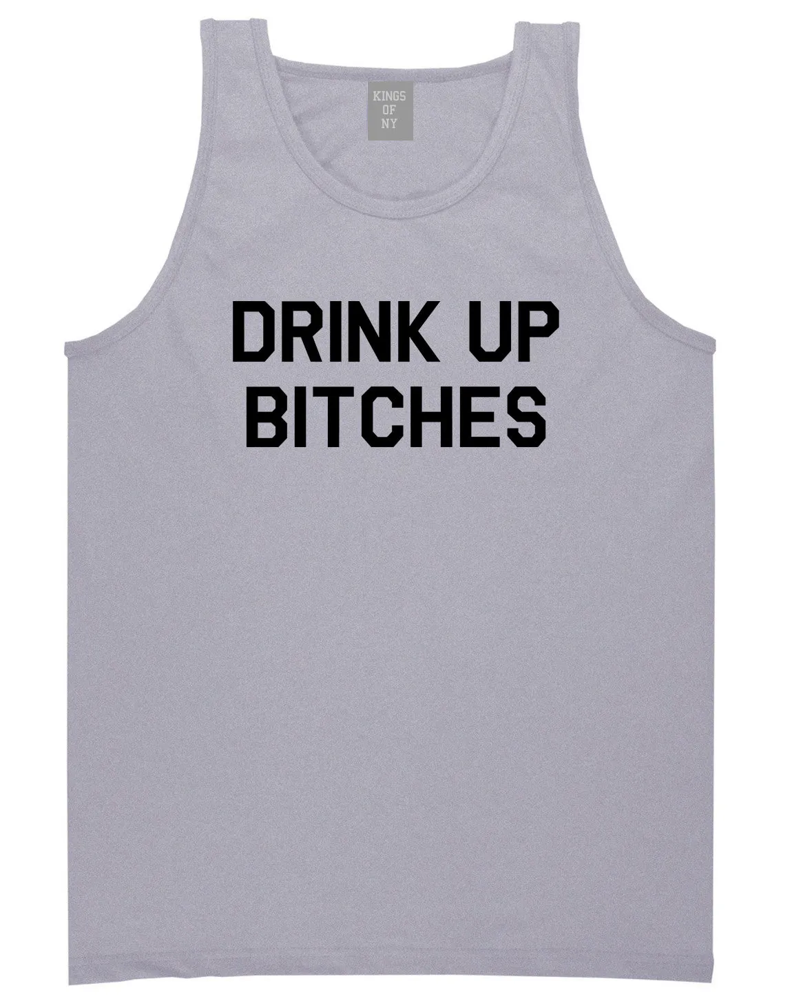 Drink Up Bitches Mens Tank Top Shirt