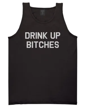 Drink Up Bitches Mens Tank Top Shirt