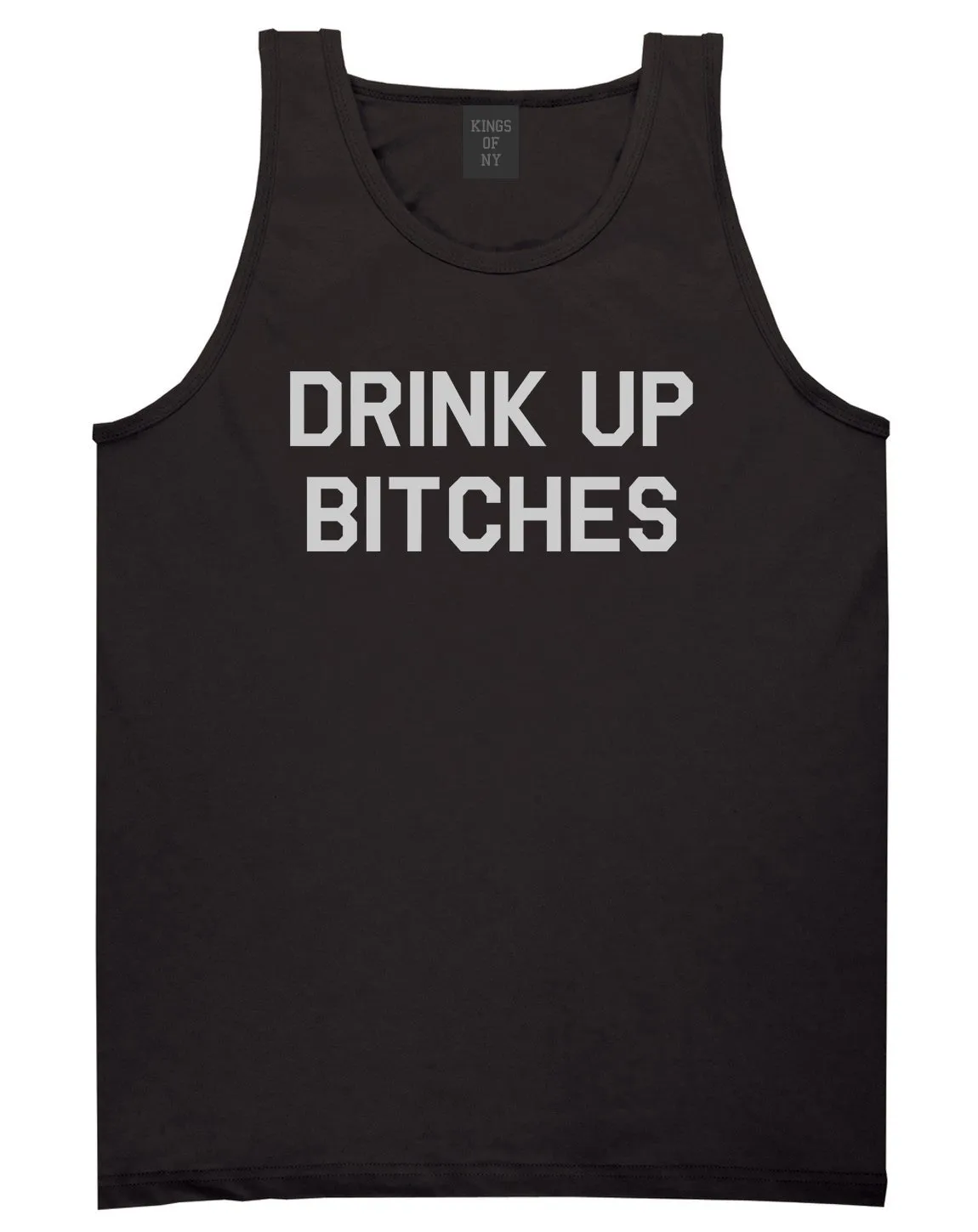 Drink Up Bitches Mens Tank Top Shirt